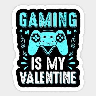 Gaming Is My Valentine Funny Valentines Day Gaming Gamer Sticker